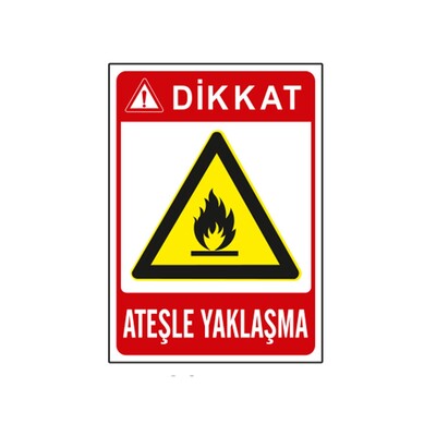 Decota - Ateşle Yaklaşma Uyarı Levhası