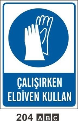 Decota - Çalışırken Eldiven Kullan Uyarı Levhası