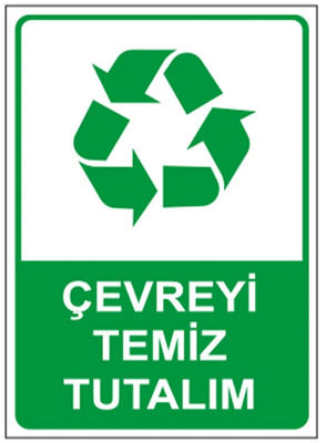 Decota - Çevreyi Temiz Tutalım Uyarı Levhası