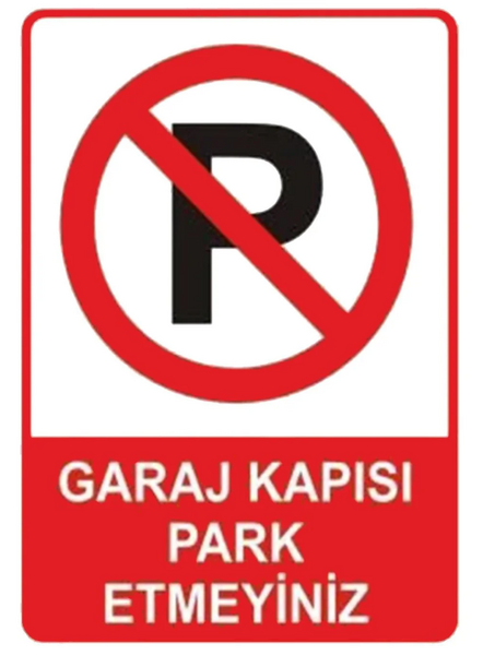 Garaj Kapısı Park Etmeyiniz Uyarı Levhası